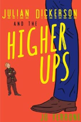 Ferrone / Rose / Mireles |  Julian Dickerson and the Higher Ups | eBook | Sack Fachmedien