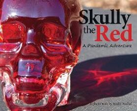 Michel |  Skully the Red: A Pandemic Adventure | eBook | Sack Fachmedien