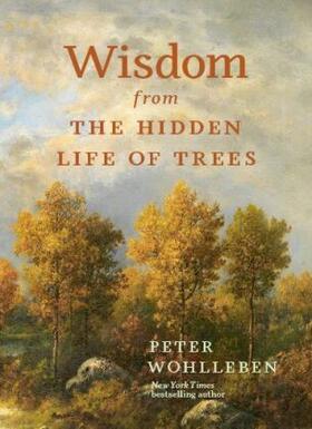Wohlleben |  Wisdom From The Hidden Life of Trees | Buch |  Sack Fachmedien