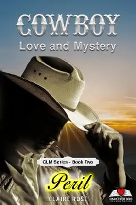 Rose |  Cowboy Love and Mystery     Book 2 - Peril | eBook | Sack Fachmedien