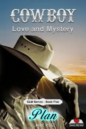 Rose |  Cowboy Love and Mystery     Book 5 - Plan | eBook | Sack Fachmedien
