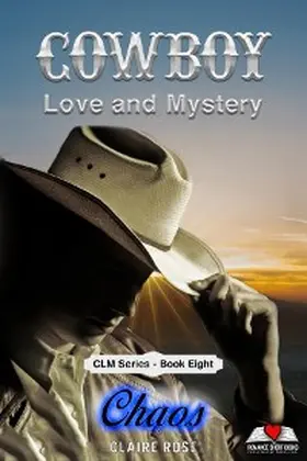 Rose |  Cowboy Love and Mystery     Book 8 - Chaos | eBook | Sack Fachmedien