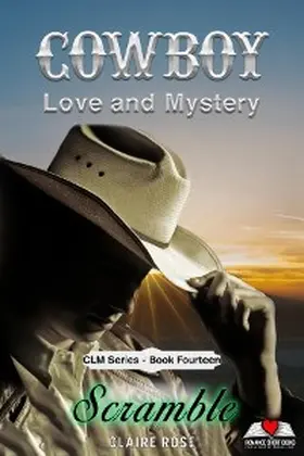 Rose |  Cowboy Love and Mystery     Book 14 - Scramble | eBook | Sack Fachmedien