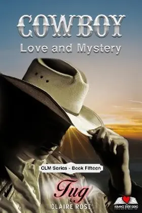 Rose |  Cowboy Love and Mystery     Book 15 - Tug | eBook | Sack Fachmedien