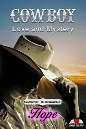 Rose |  Cowboy Love and Mystery     Book 17 - Hope | eBook | Sack Fachmedien
