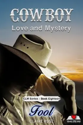 Rose |  Cowboy Love and Mystery     Book 18 - Fool | eBook | Sack Fachmedien