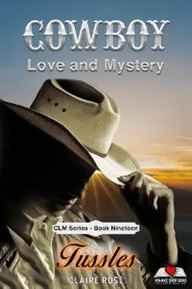 Rose |  Cowboy Love and Mystery     Book 19 - Tussles | eBook | Sack Fachmedien