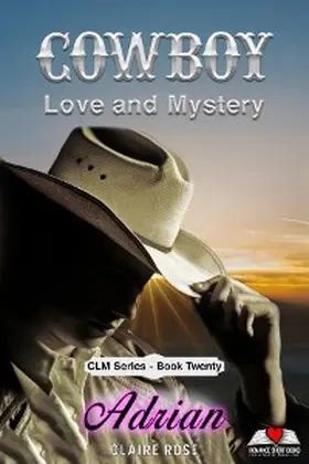 Rose |  Cowboy Love and Mystery     Book 20 - Adrian | eBook | Sack Fachmedien