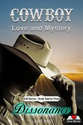 Rose |  Cowboy Love and Mystery  Book 23 - Dissonance | eBook | Sack Fachmedien