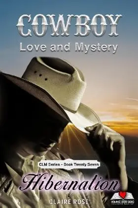 Rose |  Cowboy Love and Mystery - Book 27 - Hibernation | eBook | Sack Fachmedien