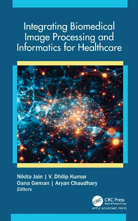 Jain / Kumar / Geman |  Integrating Biomedical Image Processing and Informatics for Healthcare | Buch |  Sack Fachmedien