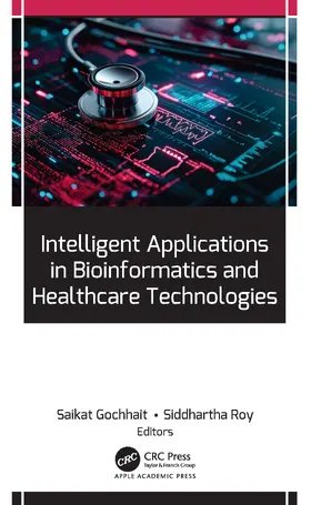 Gochhait / Roy |  Intelligent Applications in Bioinformatics and Healthcare Technologies | Buch |  Sack Fachmedien