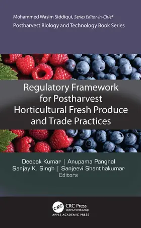 Kumar / Panghal / Singh |  Regulatory Framework for Postharvest Horticultural Fresh Produce and Trade Practices | Buch |  Sack Fachmedien