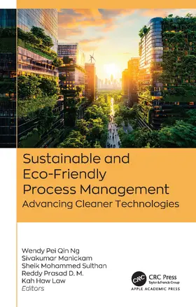 Pei Qin Ng / Manickam / Sulthan |  Sustainable and Eco-Friendly Process Management | Buch |  Sack Fachmedien