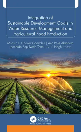 Chávez-González / Abraham / Torre |  Integration of Sustainable Development Goals in Water Resource Management and Agricultural Food Production | Buch |  Sack Fachmedien