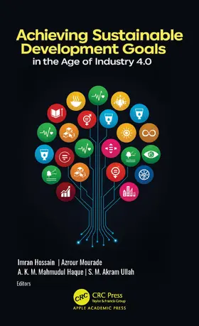 Hossain / Mourade / Haque |  Achieving Sustainable Development Goals in the Age of Industry 4.0 | Buch |  Sack Fachmedien