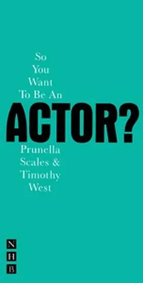 West / Scales |  So You Want To Be An Actor? | eBook | Sack Fachmedien