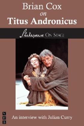 Cox |  Brian Cox on Titus Andronicus (Shakespeare on Stage) | eBook | Sack Fachmedien