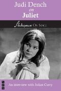 Dench |  Judi Dench on Juliet (Shakespeare on Stage) | eBook | Sack Fachmedien