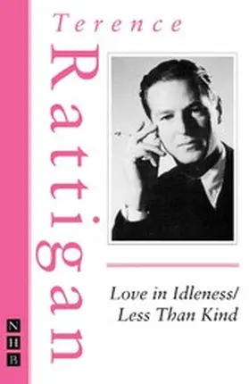Rattigan |  Love in Idleness/Less Than Kind | eBook | Sack Fachmedien