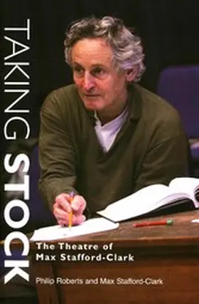 Stafford-Clark / Roberts |  Taking Stock: The Theatre of Max Stafford-Clark | eBook | Sack Fachmedien