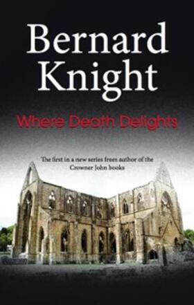 Knight, B: Where Death Delights | E-Book | www.sack.de
