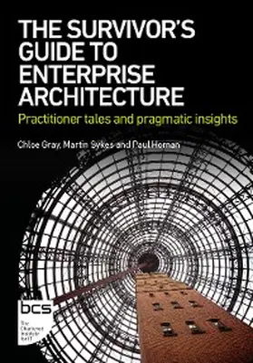 Gray / Sykes / Homan |  The Survivor's Guide to Enterprise Architecture | eBook | Sack Fachmedien