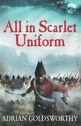 Goldsworthy |  All in Scarlet Uniform | Buch |  Sack Fachmedien