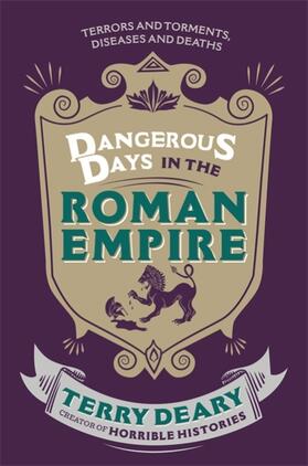 Deary | Dangerous Days in the Roman Empire | Buch | 978-1-78022-635-4 | www.sack.de