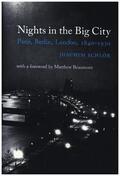Schlör |  Nights in the Big City: Paris, Berlin, London 1840-1930 - Second Edition | Buch |  Sack Fachmedien