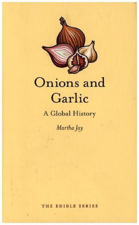 Jay |  Onions and Garlic | Buch |  Sack Fachmedien