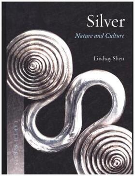 Shen |  Silver: Nature and Culture | Buch |  Sack Fachmedien