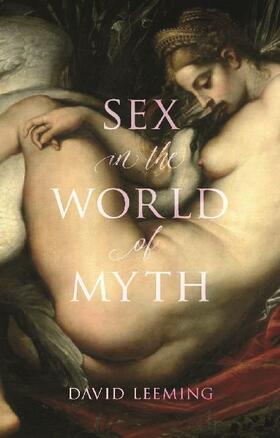 Leeming |  Sex in the World of Myth | Buch |  Sack Fachmedien