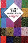 Afolabi / John / Kola |  Lusaka Punk and Other Stories: The Caine Prize for African Writing 2015 | eBook | Sack Fachmedien