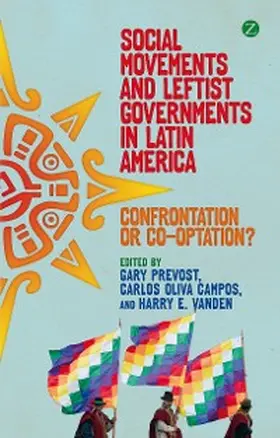 Prevost / Campos / Vanden |  Social Movements and Leftist Governments in Latin America | eBook | Sack Fachmedien
