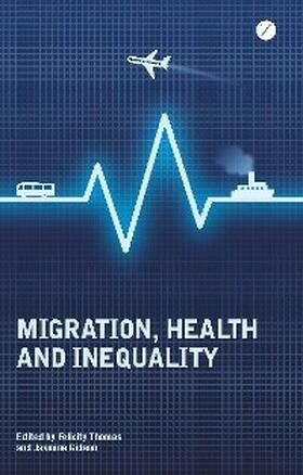 Thomas / Gideon |  Migration, Health and Inequality | eBook | Sack Fachmedien