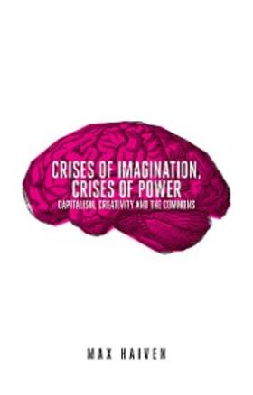 Haiven |  Crises of Imagination, Crises of Power | eBook | Sack Fachmedien