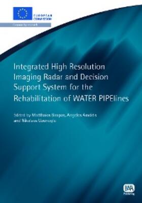 Bimpas / Amditis / Uzunoglu |  Integrated High Resolution Imaging Radar and Decision Support System for the Rehabilitation of WATER PIPElines | eBook | Sack Fachmedien