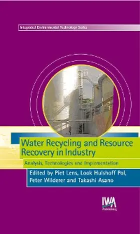 Lens / Hulshoff Pol / Wilderer |  Water Recycling and Resource Recovery in Industry | eBook | Sack Fachmedien