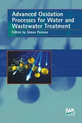 Parsons |  Advanced Oxidation Processes for Water and Wastewater Treatment | eBook | Sack Fachmedien