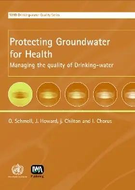 Schmoll / Howard / Chilton |  Protecting Groundwater for Health | eBook | Sack Fachmedien