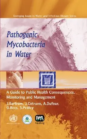 Pedley / Bartram / Rees |  Pathogenic Mycobacteria in Water | eBook | Sack Fachmedien