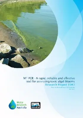 Jex / Baker / Littman |  MT-PCR - A rapid, reliable and effective tool for assessing toxic 'algal' blooms in Victorian water supplies | eBook | Sack Fachmedien