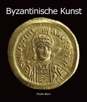 Bayet | Byzantinische Kunst (de) | E-Book | www.sack.de