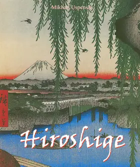 Uspensky | Hiroshige. Hundert ansichten von edo | E-Book | www.sack.de
