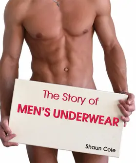 Cole |  The Story of Men's Underwear | eBook | Sack Fachmedien