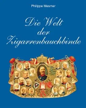 Mesmer | Die Welt der Zigarrenbauchbinde | E-Book | www.sack.de