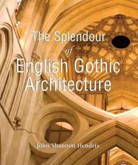 Hendrix | The Splendor of English Gothic Architecture | E-Book | www.sack.de