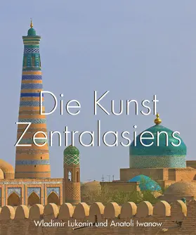 Lukonin / Ivanov | Die Kunst Zentralasiens | E-Book | www.sack.de