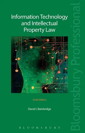 Bainbridge |  Information Technology and Intellectual Property Law | Buch |  Sack Fachmedien